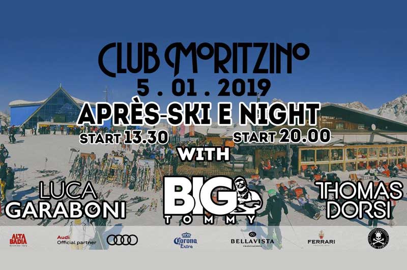 Apres-ski & Night with Big Tommy.Luca Garaboni